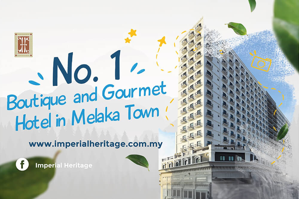 Advertisement for the imperial heritage, the no. 1 boutique and gourmet hotel in Melaka town.